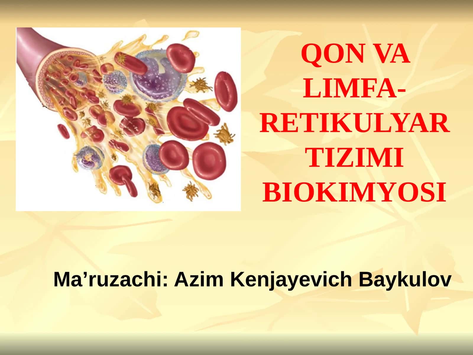 QON VA LIMFA-RETIKULYAR TIZIMI BIOKIMYOSI