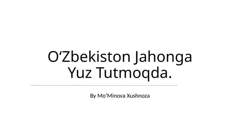 Oʻzbekiston Jahonga Yuz Tutmoqda