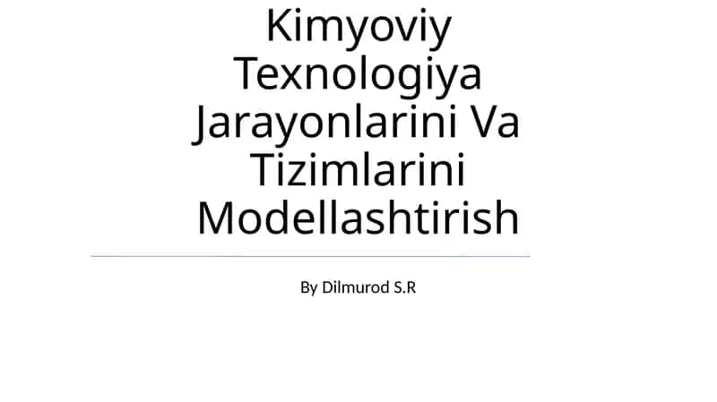 Kimyoviy Texnologiya Jarayonlarini Va Tizimlarini Modellashtirish