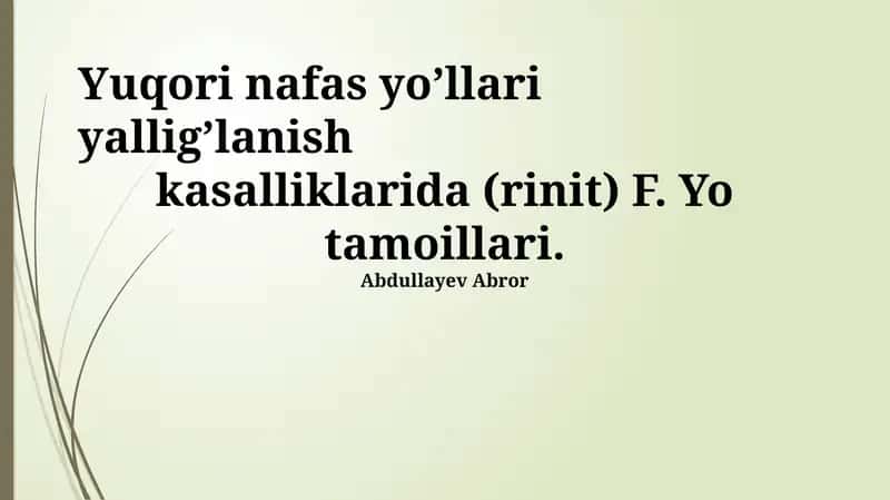 Yuqori nafas yo’llari yallig’lanish kasalliklarida (rinit) F. Yo tamoillari