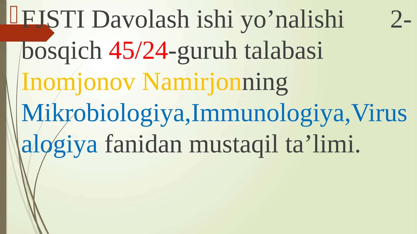 Inomjonov Namirjonning Mikrobiologiya, Immunologiya, Virusalogiya fanidan mustaqil ta’limi