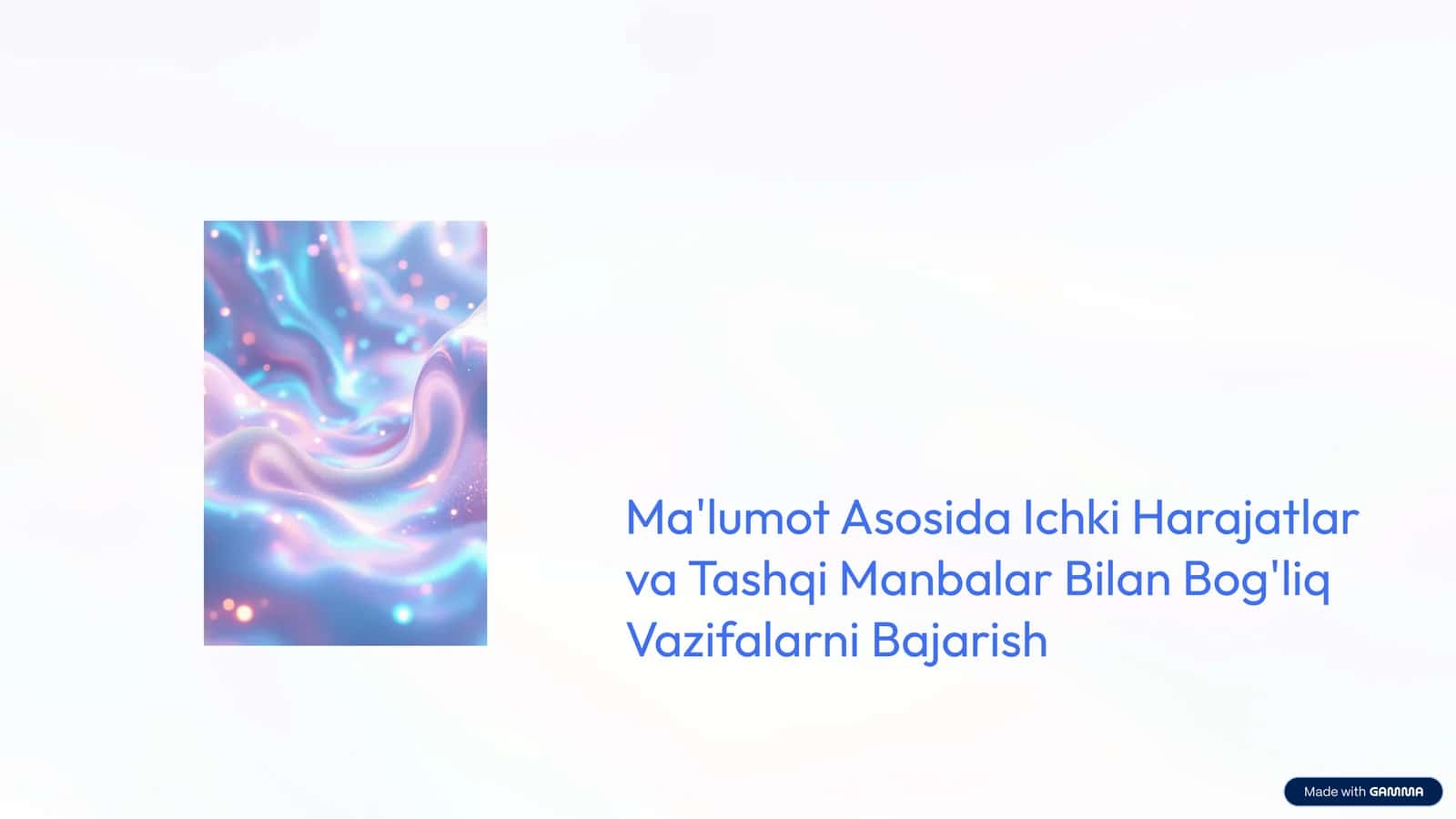 Ichki Harajatlar va Tashqi Manbalar Bilan Bog'liq Vazifalarni Bajarish