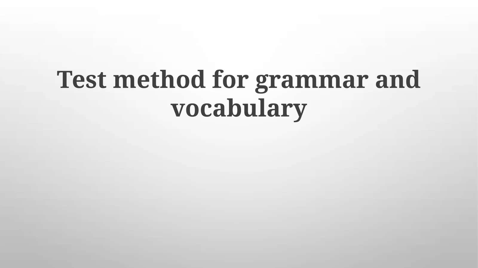 Test method for grammar and vocabulary