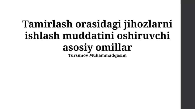 Tamirlash orasidagi jihozlarni ishlash muddatini oshiruvchi asosiy omillar