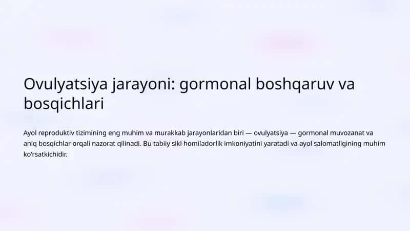 Ovulyatsiya jarayoni: gormonal boshqaruv va bosqichlari