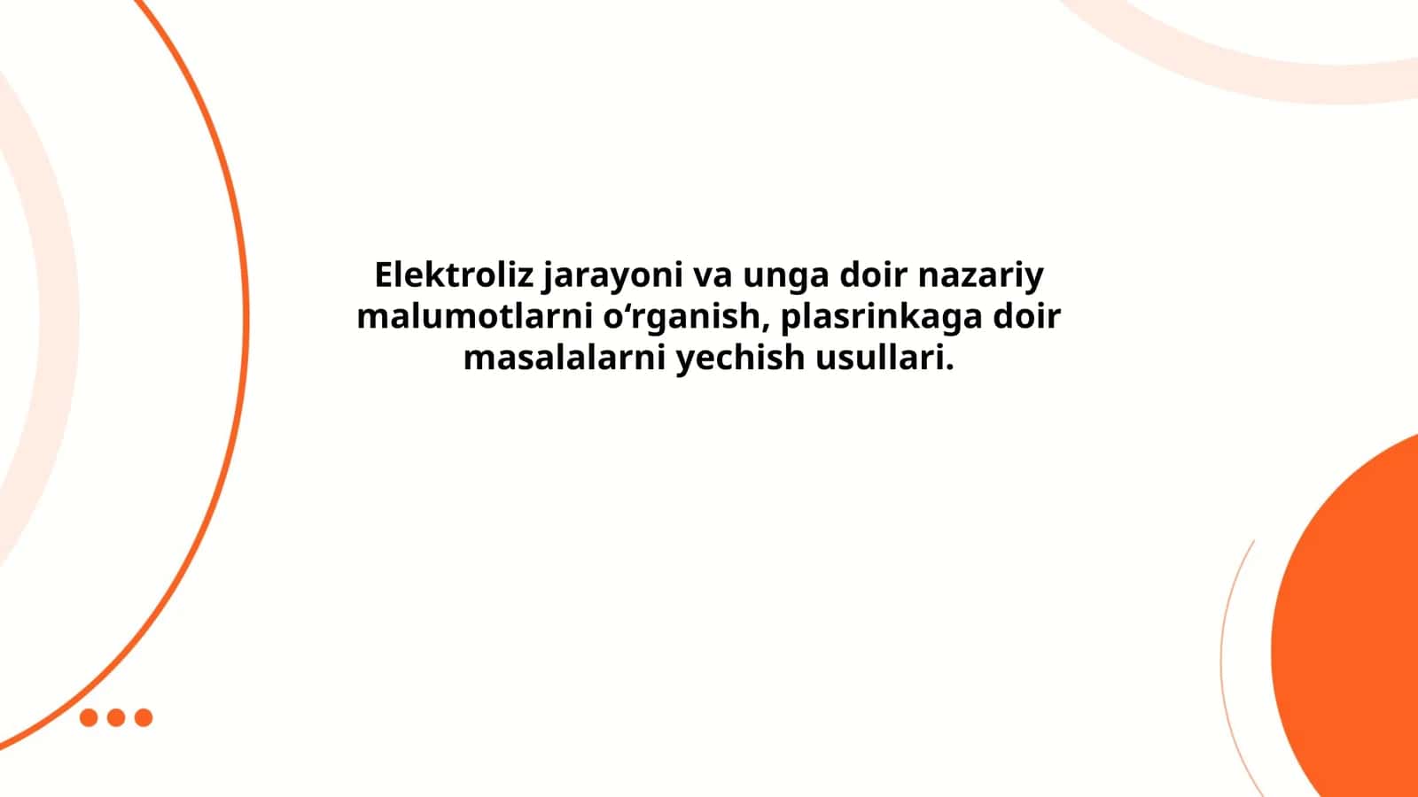 Elektroliz jarayoni va unga doir nazariy malumotlarni o‘rganish, plasrinkaga doir masalalarni yechish usullari