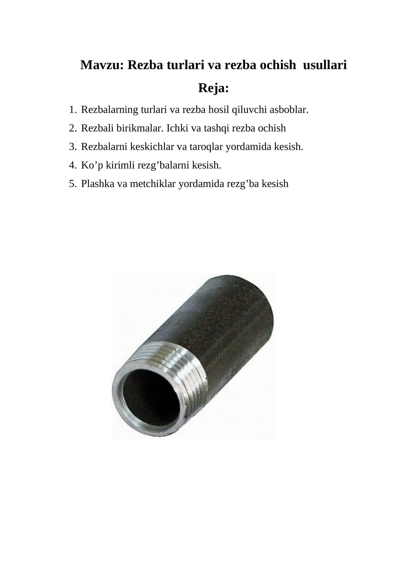 Rezba turlari va rezba ochish usullari