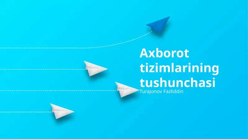 Axborot tizimlarining tushunchasi
