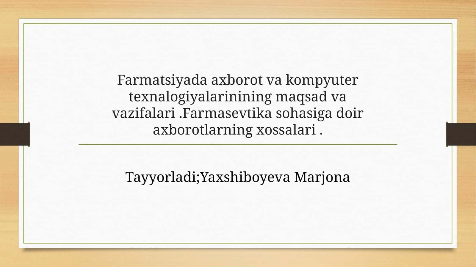 Farmatsiyada axborot va kompyuter texnalogiyalarining maqsadi va vazifalari. Farmasevtika sohasiga doir axborotlarning xossalari