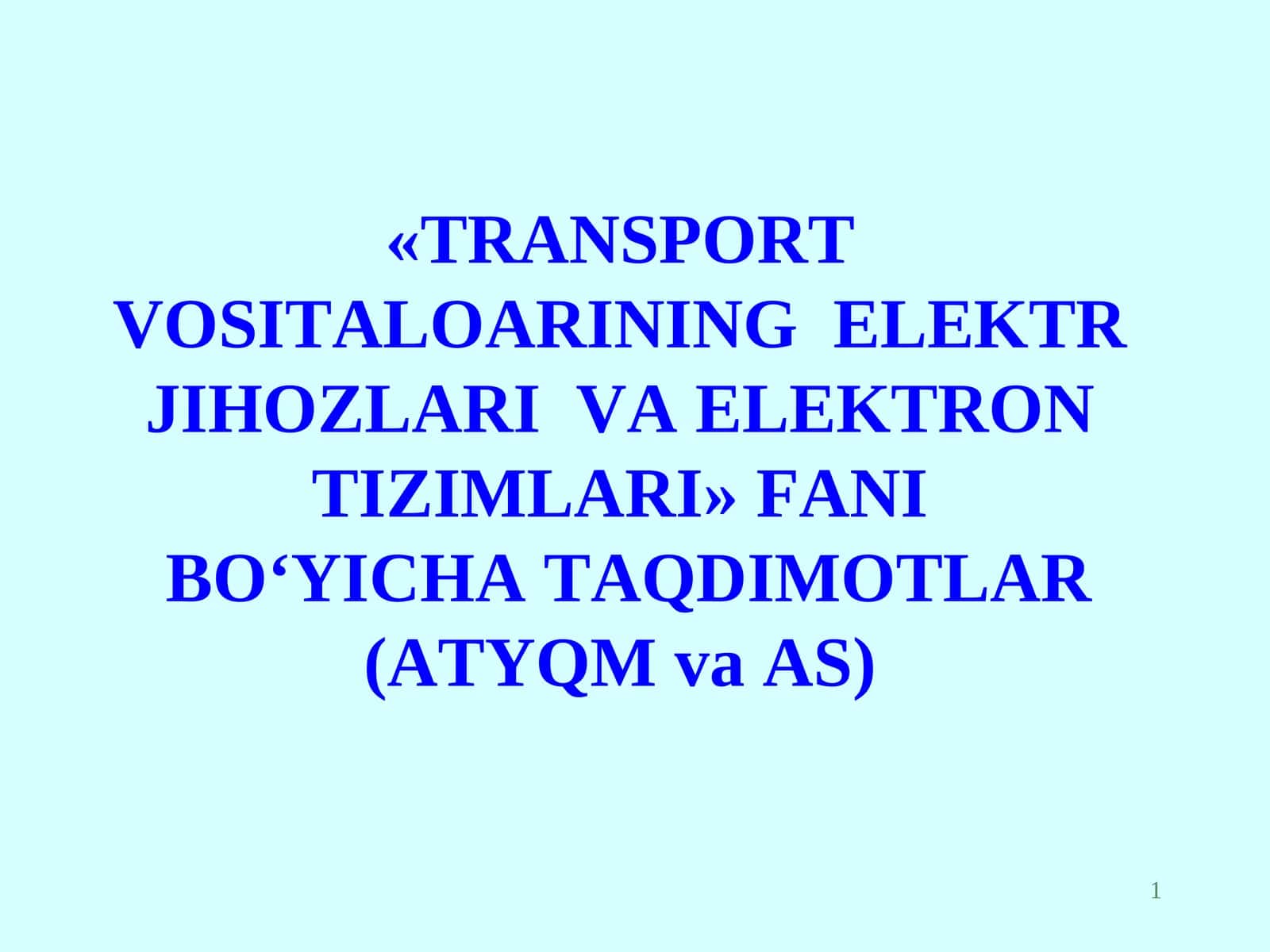 TRANSPORT VOSITALOARINING ELEKTR JIHOZLARIVA ELEKTRON TIZIMLARI