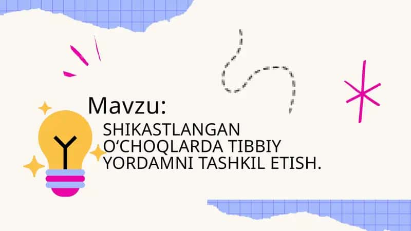 SHIKASTLANGAN O‘CHOQLARDA TIBBIY YORDAMNI TASHKIL ETISH.