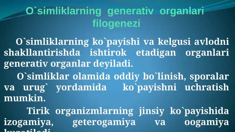 O`simliklarning generativ organlari filogenezi