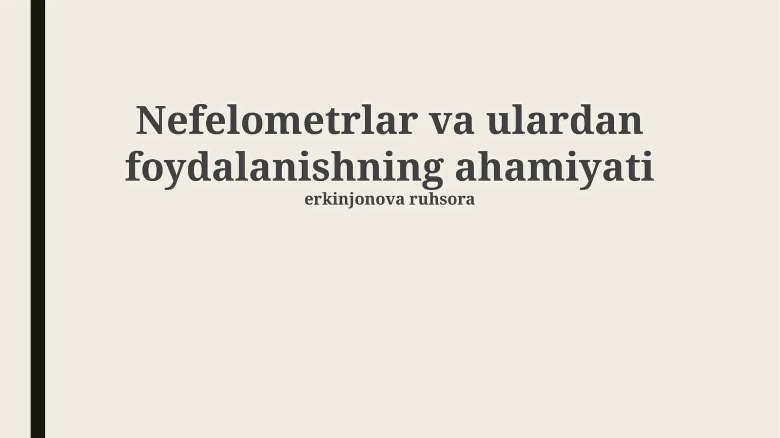 Nefelometrlar va ulardan foydalanishning ahamiyati