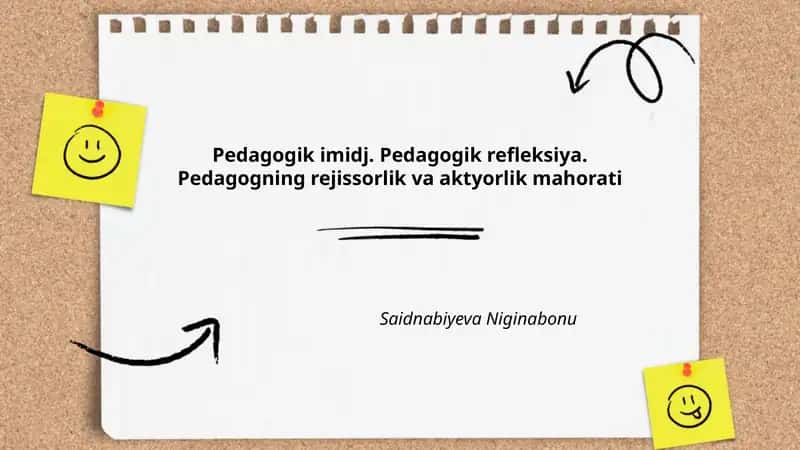 Pedagogik imidj. Pedagogik refleksiya. Pedagogning rejissorlik va aktyorlik mahorati