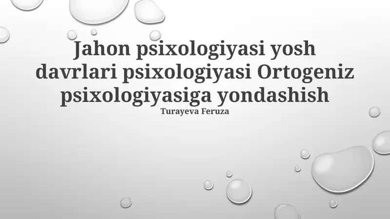 Jahon psixologiyasi yosh davrlari psixologiyasi Ortogeniz psixologiyasiga yondashish