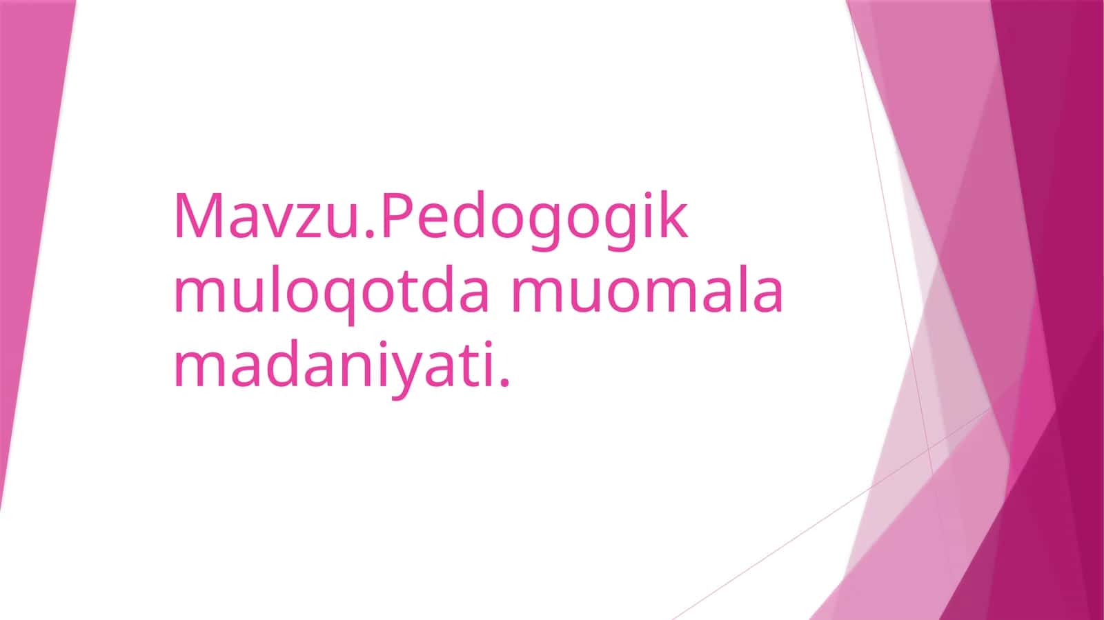 Pedogogik muloqotda muomala madaniyati