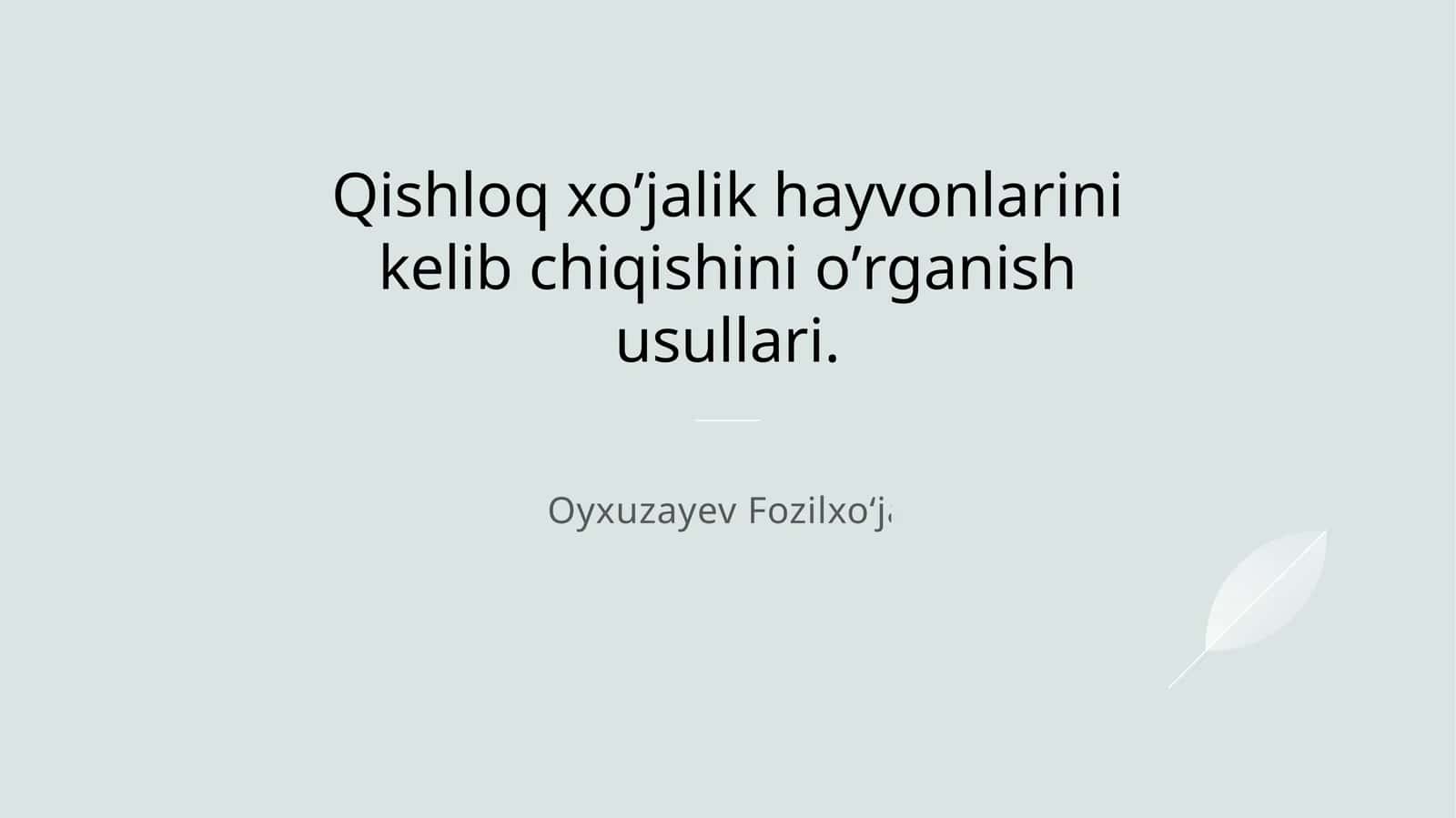 Qishloq xoʼjalik hayvonlarini kelib chiqishini oʼrganish usullari