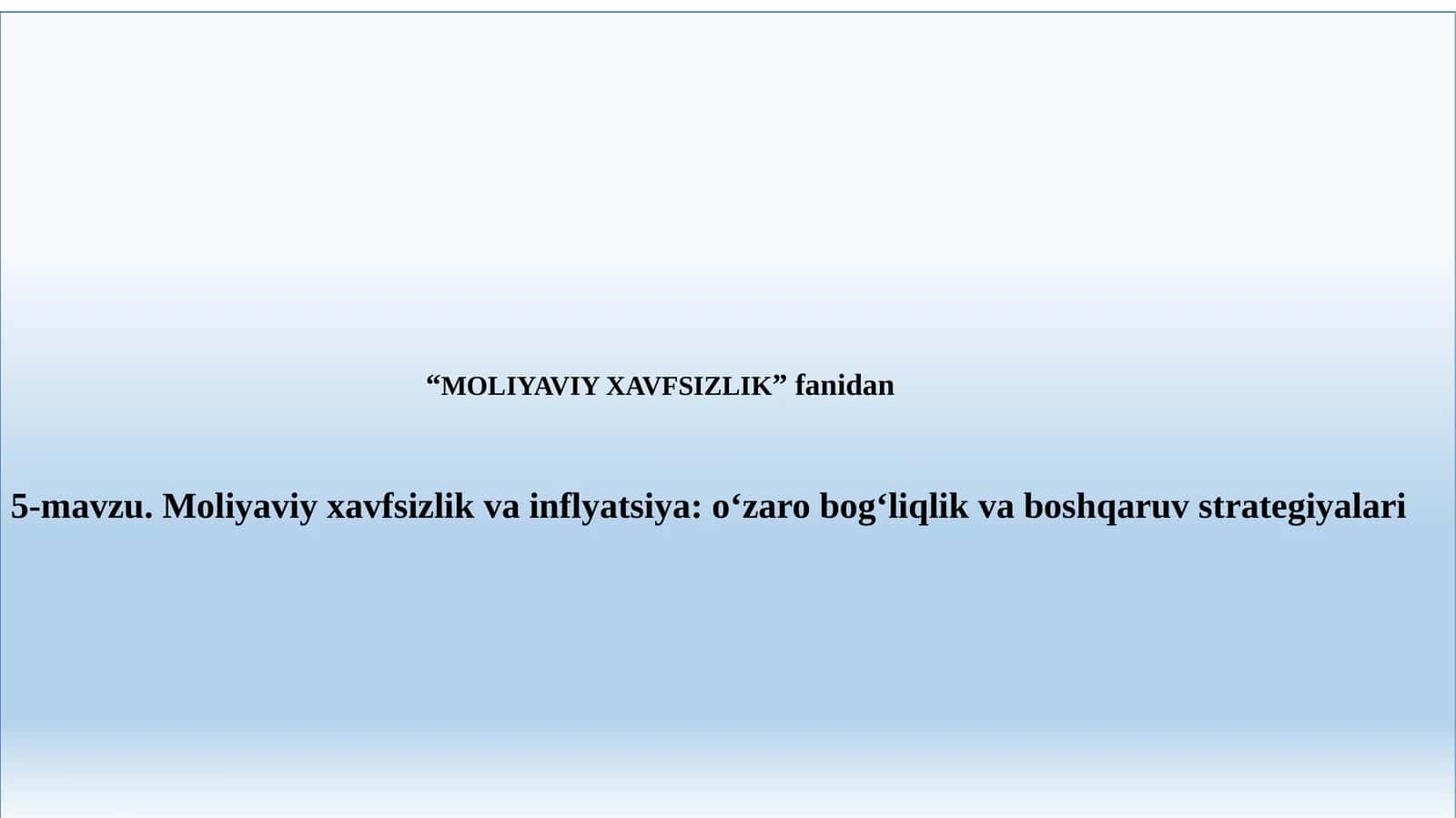 MOLIYAVIY XAVFSIZLIK VAINFLYATSIYA:O‘ZAROBG‘LIQLIK VA BOSHQARUV STRATEGIYALARI