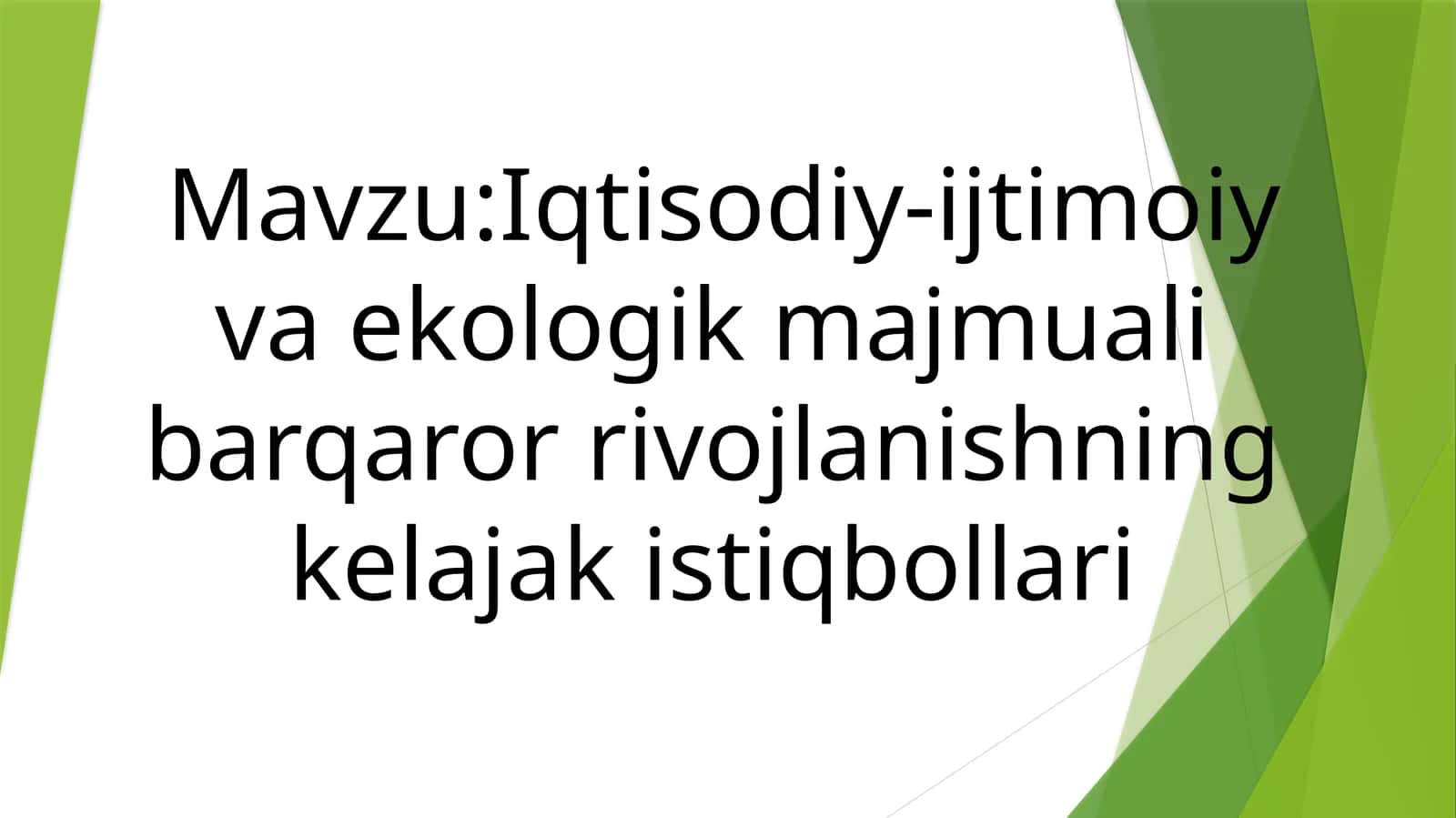 Iqtisodiy-ijtimoiy va ekologik majmuali barqaror rivojlanishning kelajak istiqbollari