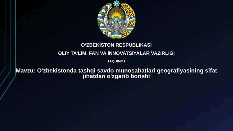 Oʻzbekistondagi tashqi savdo aloqalari geografiyasidagi sifat oʻzgarishlari