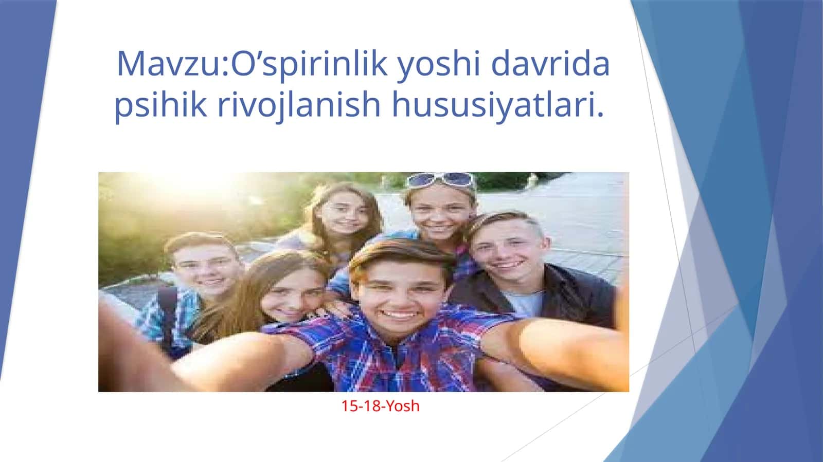O’spirinlik yosh davrida psixik rivojlanish xususiyatlari