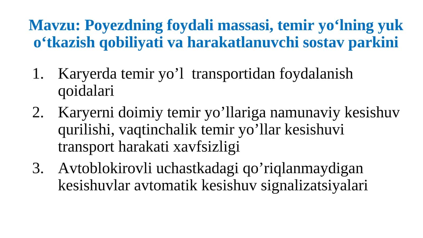Poyezdning foydali massasi, temir yo‘lning yuk o‘tkazish qobiliyati va harakatlanuvchi sostav parkini