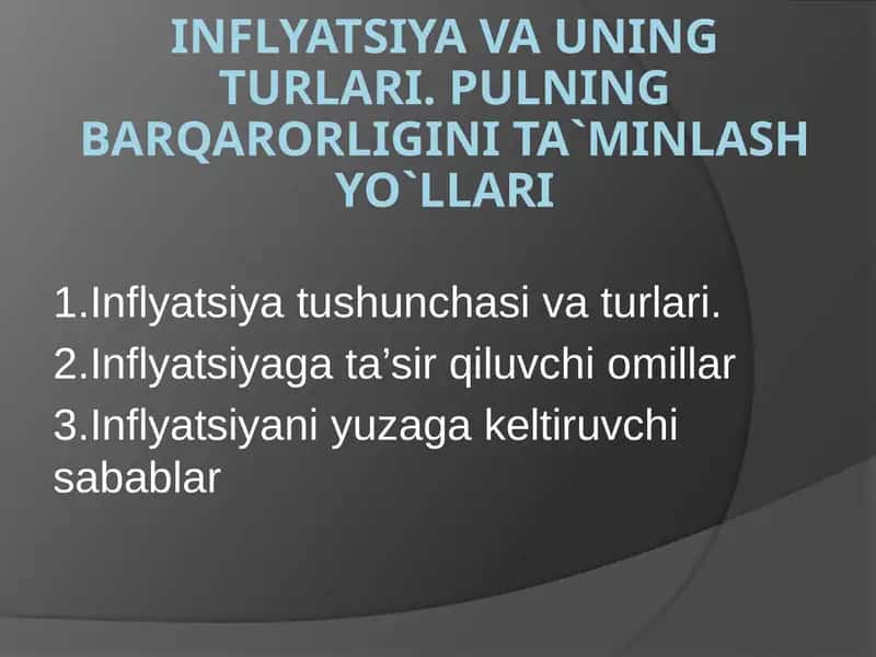 INFLYATSIYA VA UNING TURLARI. PULNING BARQARORLIGINI TA`MINLASH YO`LLARI