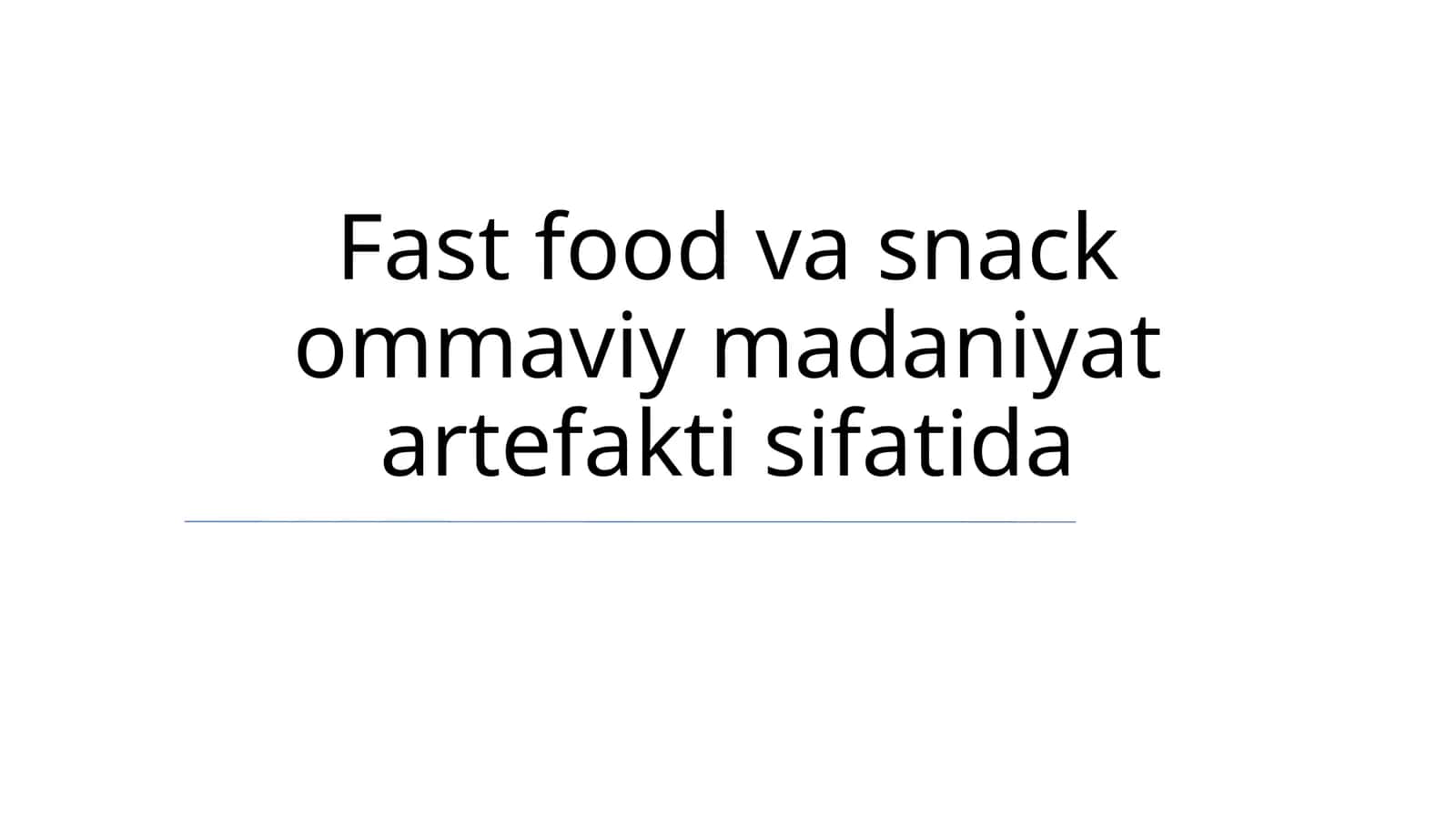 Fastfud: foyda va sog'liq dilemmasi