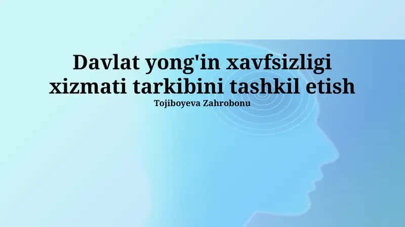 Davlat yong'in xavfsizligi xizmati tarkibini tashkil etish