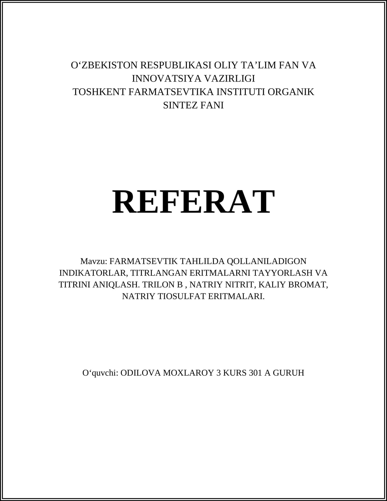 FARMATSEVTIK TAHLILDA QOLLANILADIGON INDIKATORLAR, TITRLANGAN ERITMALARNI TAYYORLASH VA TITRINI ANIQLASH. TRILON B, NATRIY NITRIT, KALIY BROMAT, NATRIY TIOSULFAT ERITMALARI