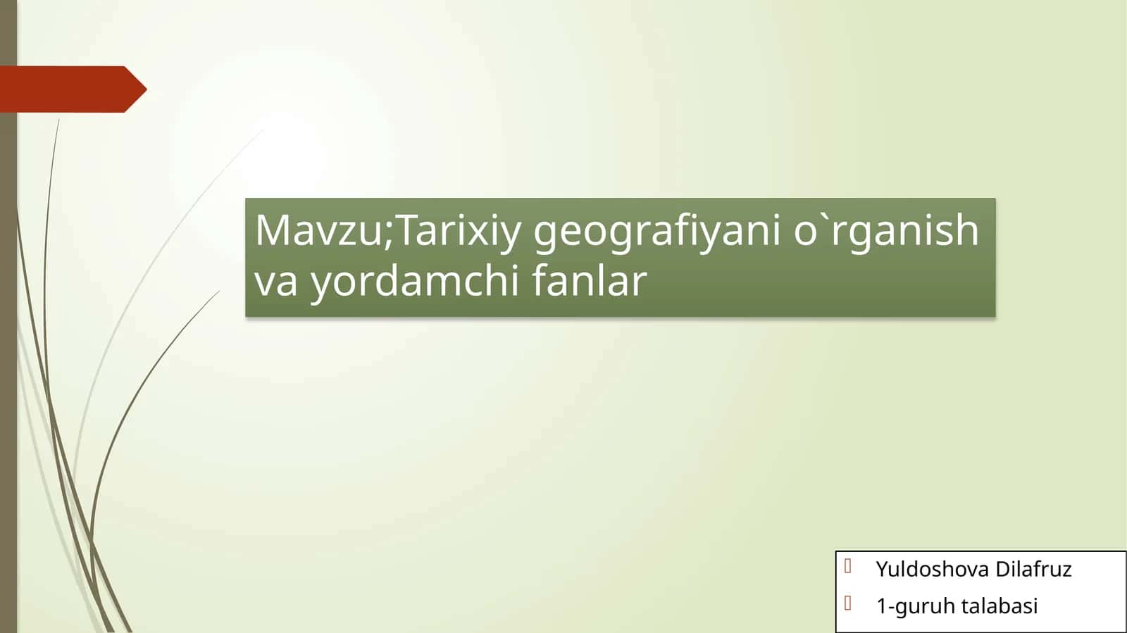 Tarixiygeografiyanio`rganishvayordamchifanlar