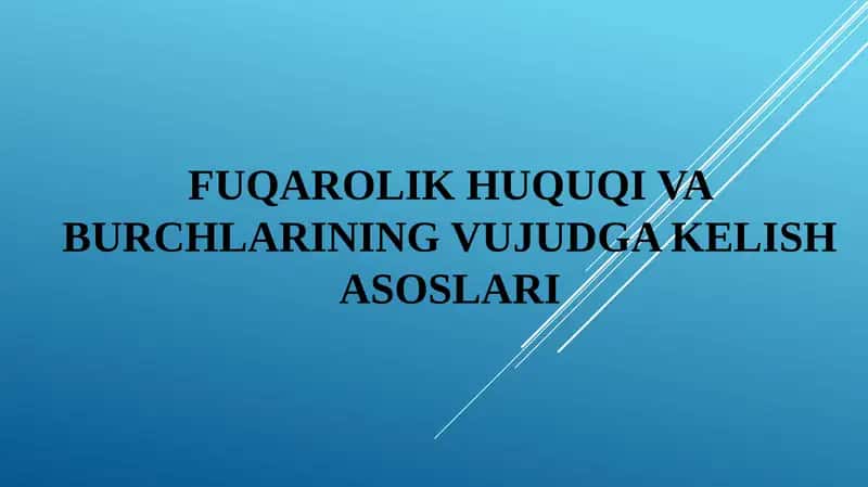 Fuqarolik huquqi va burchlarining vujudga kelish asoslari