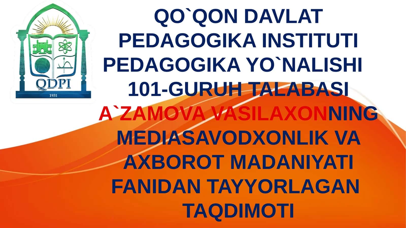 MEDIASAVODXONLIK VA AXBOROT MADANIYATI FANIDAN TAYYORLAGAN TAQDIMOTI