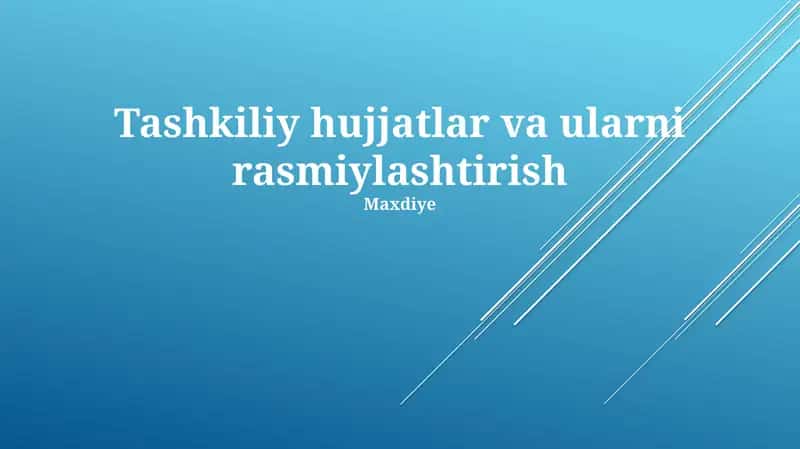 Tashkiliy hujjatlar va ularni rasmiylashtirish