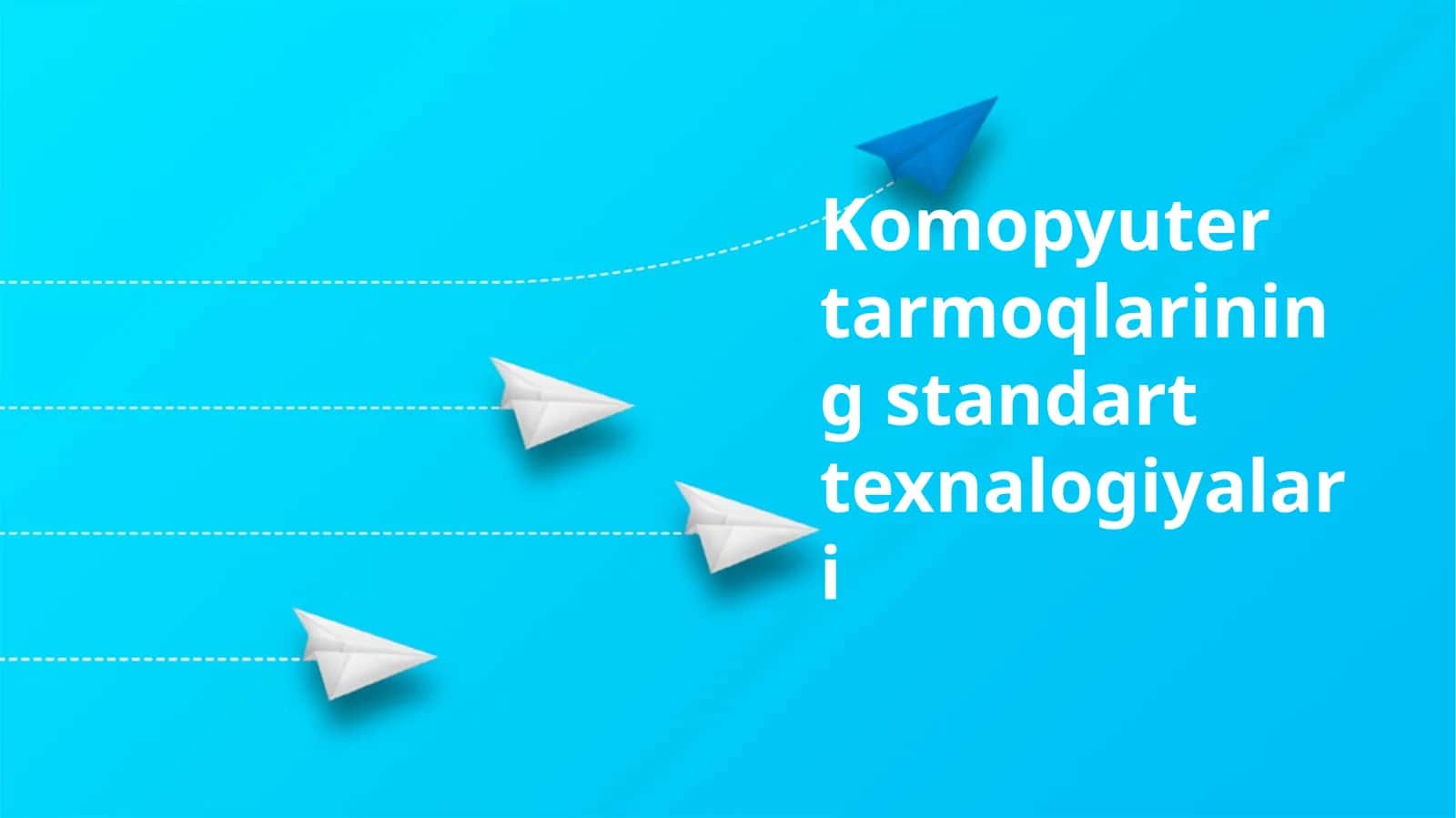 Komopyuter tarmoqlarining standart texnalogiyalari