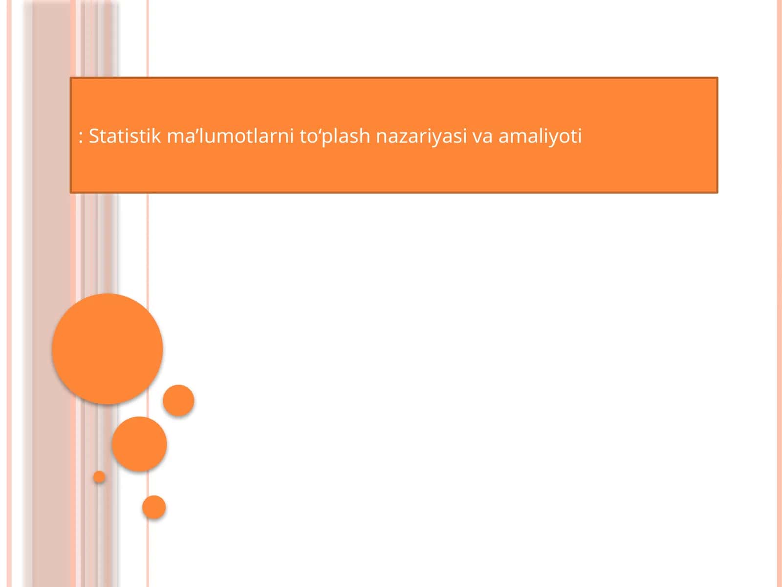 Statistik ma’lumotlarni to‘plash nazariyasi va amaliyoti