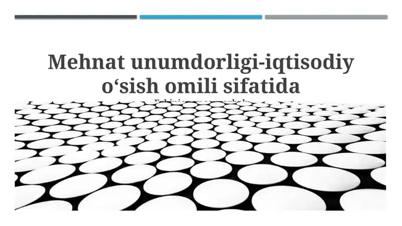 Mehnat unumdorligi-iqtisodiy oʻsish omili sifatida