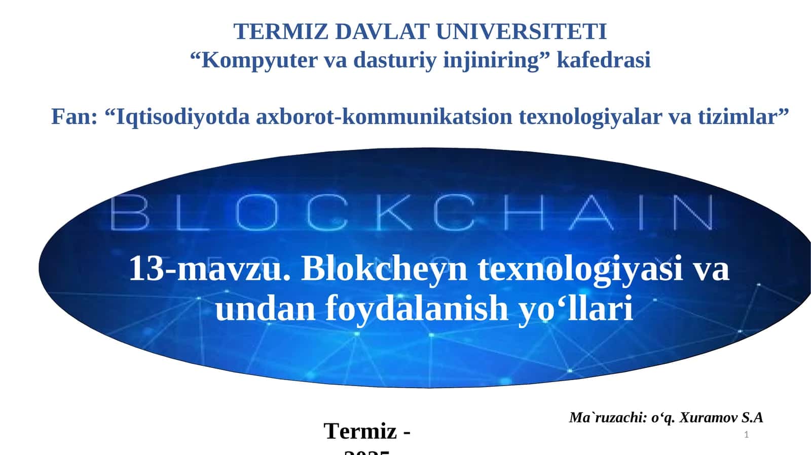 13-mavzu. Blokcheyn texnologiyasi va undan foydalanish yo‘llari