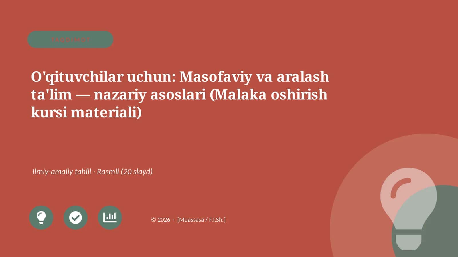 O'qituvchilar uchun: Masofaviy va aralash ta'lim — nazariy asoslari (Malaka oshirish kursi materiali)