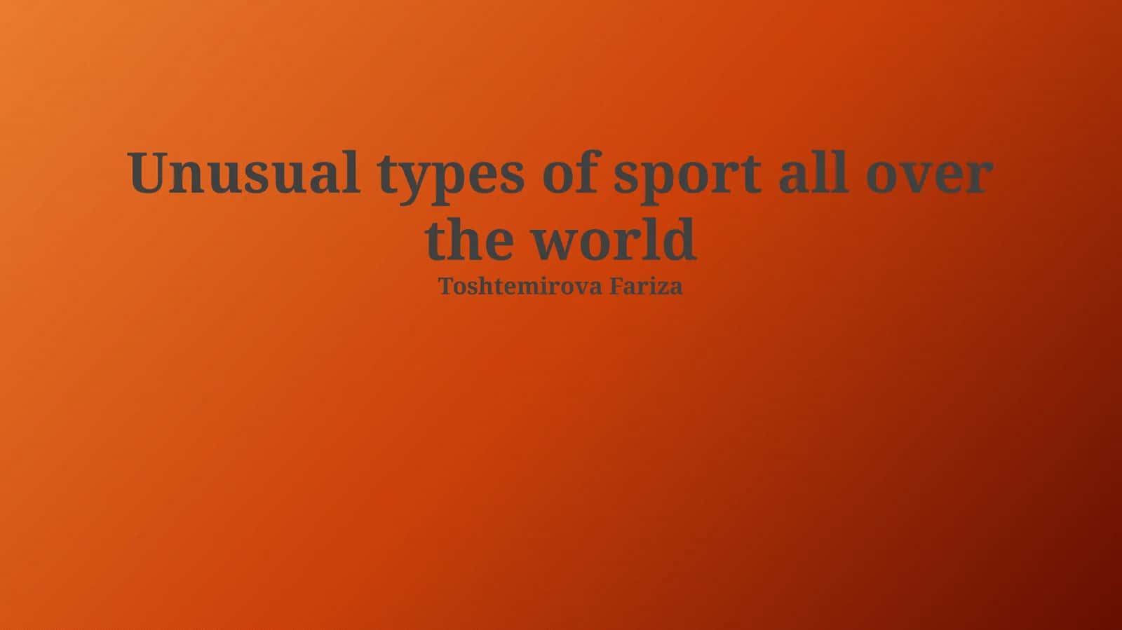 Unusual types of sport all over the world