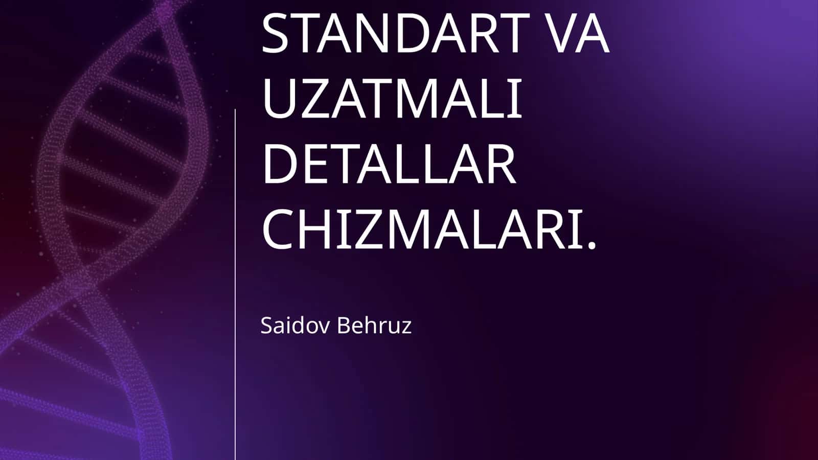 ELEKTR SXEMALAR, STANDART VA UZATMALI DETALLAR CHIZMALARI