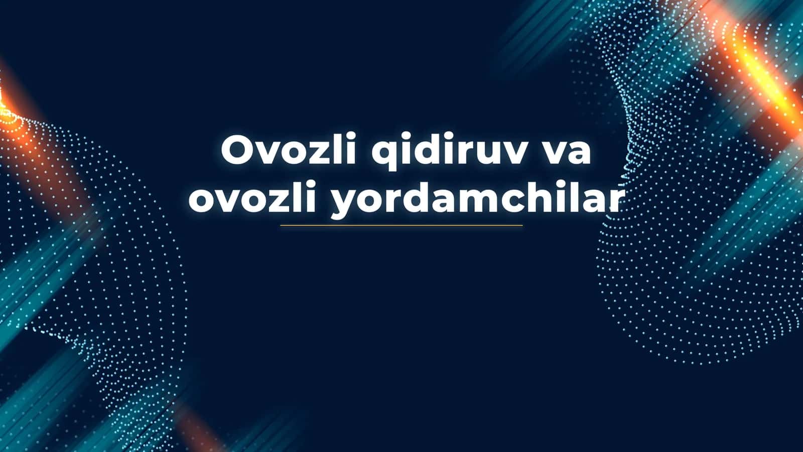 Ovozli qidiruv va ovozli yordamchilar