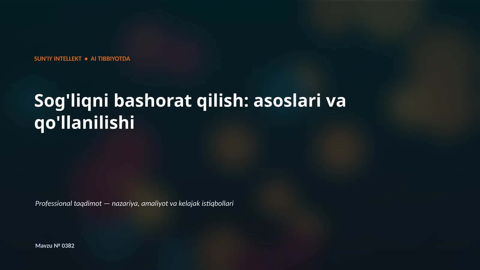 SUN'IY INTELLEKT • AI TIBBIYOTDA