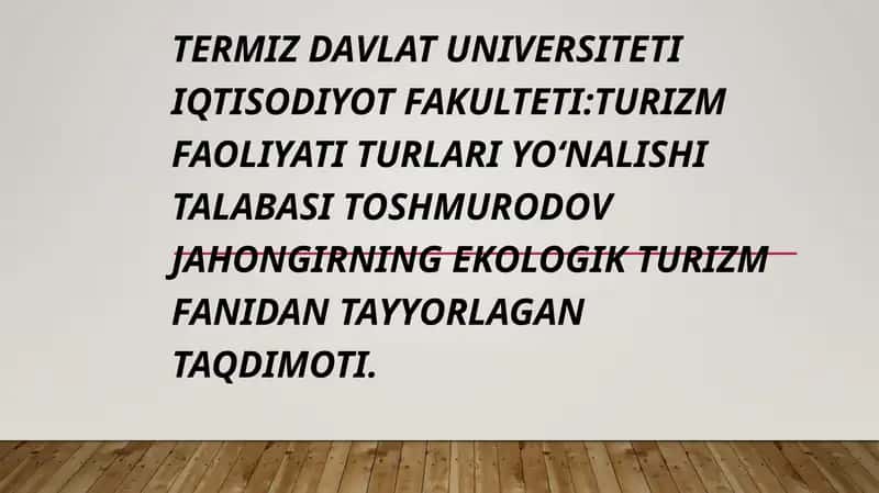 Ekologik turizm fanidan tayyorlagan taqdimoti