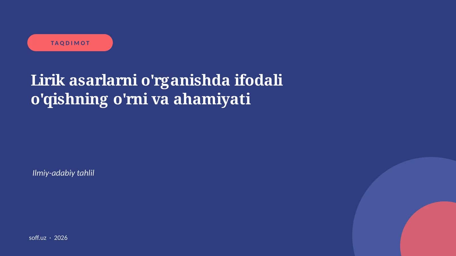 Lirik asarlarni o'rganishda ifodali o'qishning o'rni va ahamiyati
