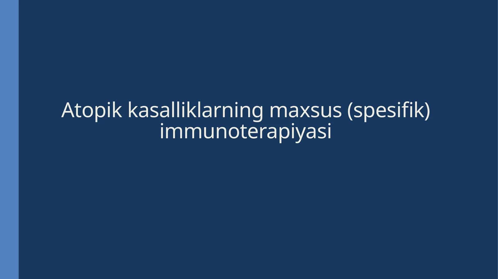Atopikkasalliklarning maxsus (spesifik) immunoterapiyasi
