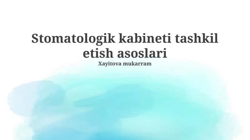 Stomatologik kabineti tashkil etish asoslari