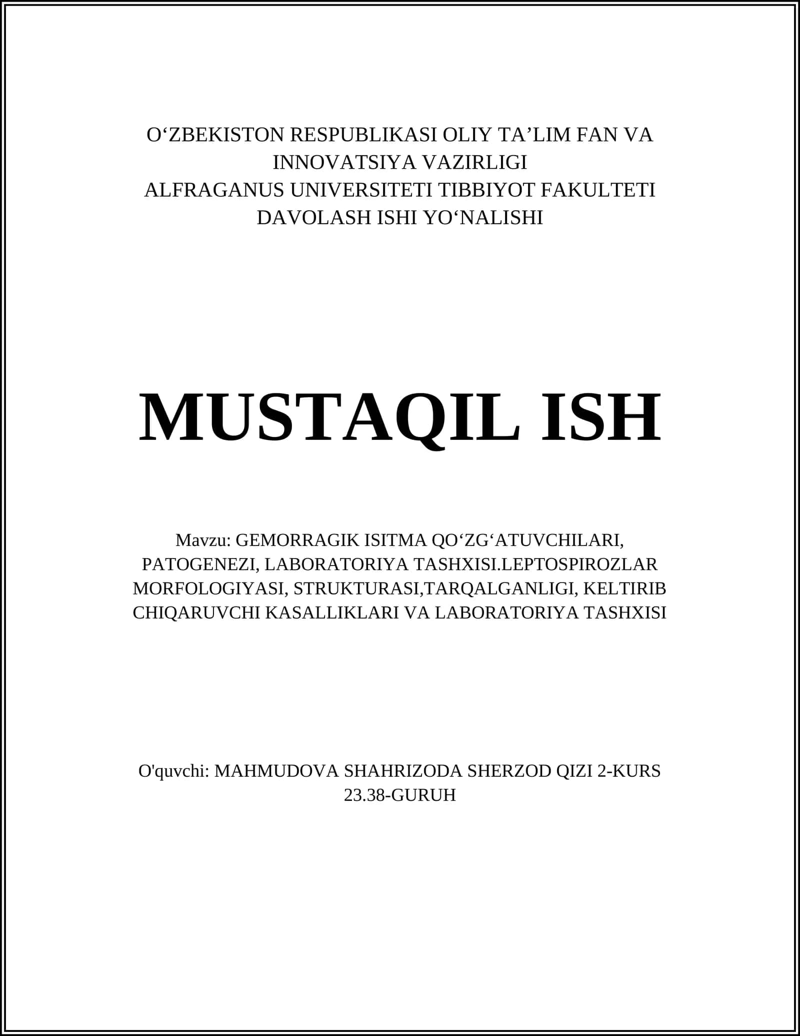 GEMORRAGIK ISITMA QOʻZGʻATUVCHILARI, PATOGENEZI, LABORATORIYA TASHXISI.LEPTOSPIROZLAR MORFOLOGIYASI, STRUKTURASI,TARQALGANLIGI, KELTIRIB CHIQARUVCHI KASALLIKLARI VA LABORATORIYA TASHXISI