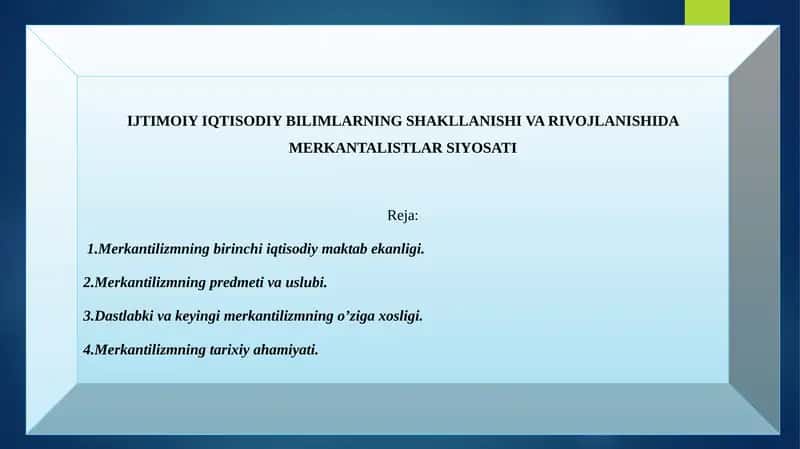IJTIMOIY IQTISODIY BILIMLARNING SHAKLLANISHI VA RIVOJLANISHIDA MERKANTALISTLAR SIYOSATI
