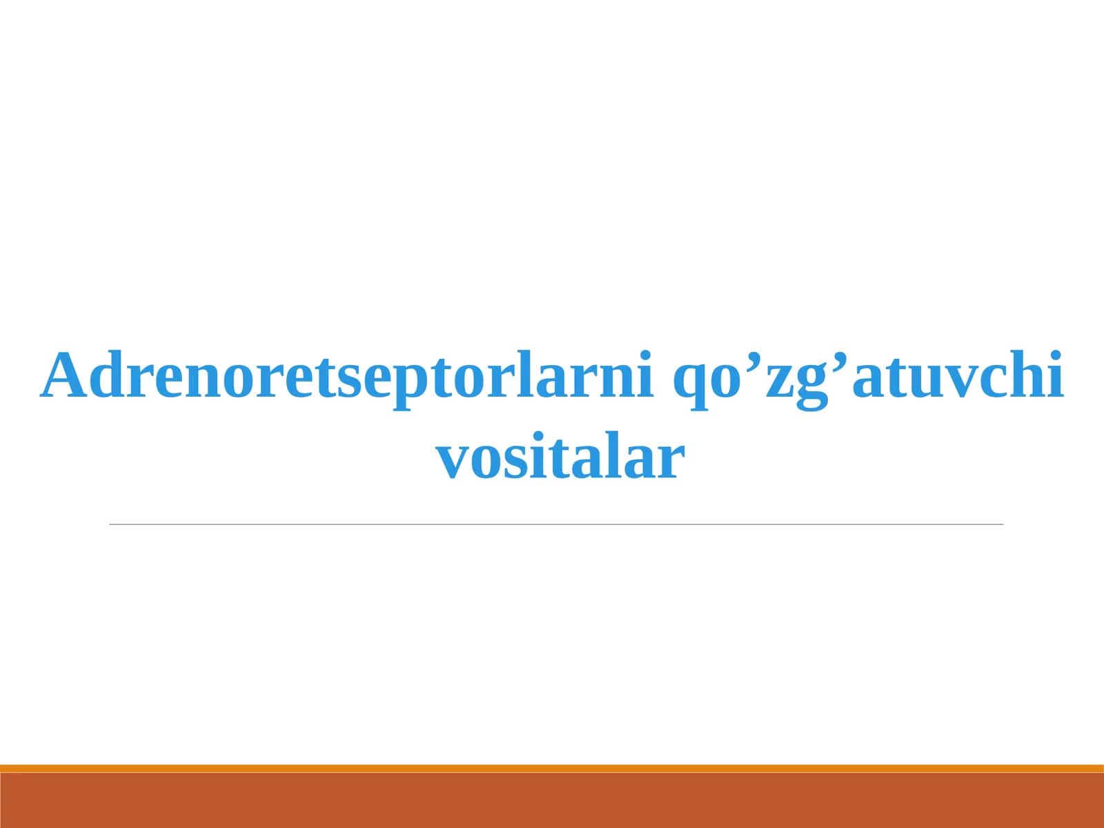 Adrenoretseptorlarni qo’zg’atuvchi vositalar